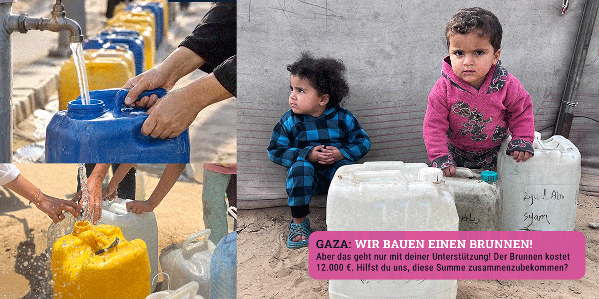 Gaza: Wir bauen einen Brunnen Gaza: Wir bauen einen Brunnen